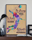 Merchansite Volleyball Player Be Strong When You Are Weak Be Brave When You Are Scared Poster 18X24 Inches Canvas - MakedTee
