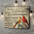 Cardinals Those We Love Don'T Go Away They Walk Beside Us Every Day Canvas - MakedTee