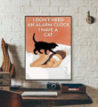 I Dont Need An Alarm Clock I Have A Cat Cat Printed Wall Art Decor Canvas - MakedTee