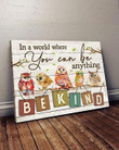 In A World Where You Can Be Anything Be Kind Owl Printed Wall Art Decor Canvas - MakedTee