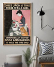 Once Upon A Time There Was A Girl Who Really Loved Dogs And Baking It Was Me The End Print Wall Art Canvas - MakedTee