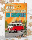 When Nothing Is Going Right Go Camping Wall Art Print Canvas - MakedTee