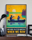 Your Soul Is At Its Quietest When We Row Poster Canvas - MakedTee
