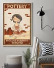 Pottery Because Murder Is Wrong Vertical Wall Art Print Canvas - MakedTee