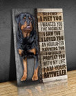 Before I Met You I Wanted You The Moment I Saw You I Loved You I Am Your Rottweiler Print Wall Art Canvas - MakedTee