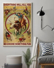 Rodeo Girl Choose Something Fun Poster D Canvas - MakedTee