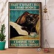 Black Cat Read Books I Read Books I Drink Tea And I Know Things Satin Portrait Wall Art Canvas - MakedTee