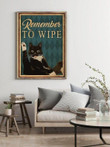 Tuxedo Cat Remember To Wipe Bathroom Decor Print Wall Art Decor Canvas - MakedTee