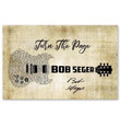 Bob Seger Turn The Page Lyric Guitar Typography Signed Wall Art Print Decor Canvas Poster Canvas - MakedTee