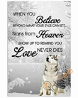Siberian Huskies When You Believe Beyond What Your Eyes Can See Signs From Heaven Canvas - MakedTee
