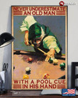 Vintage Billiard Never Underestimate An Old Man With A Pool Cue In His Hand Canvas - MakedTee