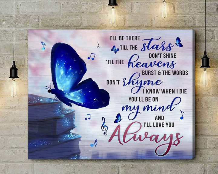 Butterfly I'Ll Love You Always Canvas Poster Wall Art