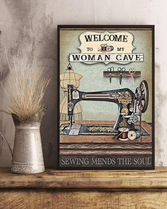 Welcome To My Woman Cave Sewing Mends The Soul For Lovers Wall Art Print Decor Canvas Poster Canvas - MakedTee