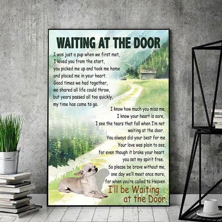 Chihuahua Waiting At The Door Dog Poem For Dog Lover Printed Wall Art Decor Canvas - MakedTee