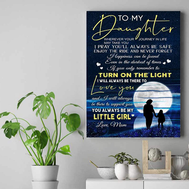 Mom To My Daughter, Turn On The Light I'Ll Always Be There To Love You Canvas Print H - MakedTee