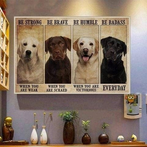 Retriever Be Strong When You Are Weak Be Humbel When You Are Victorious Print Wall Art Canvas - MakedTee