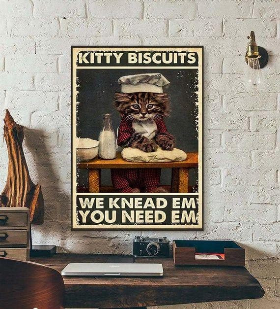 Kitty Biscuits We Knead Em You Need Em Cat Printed Wall Art Decor Canvas - MakedTee