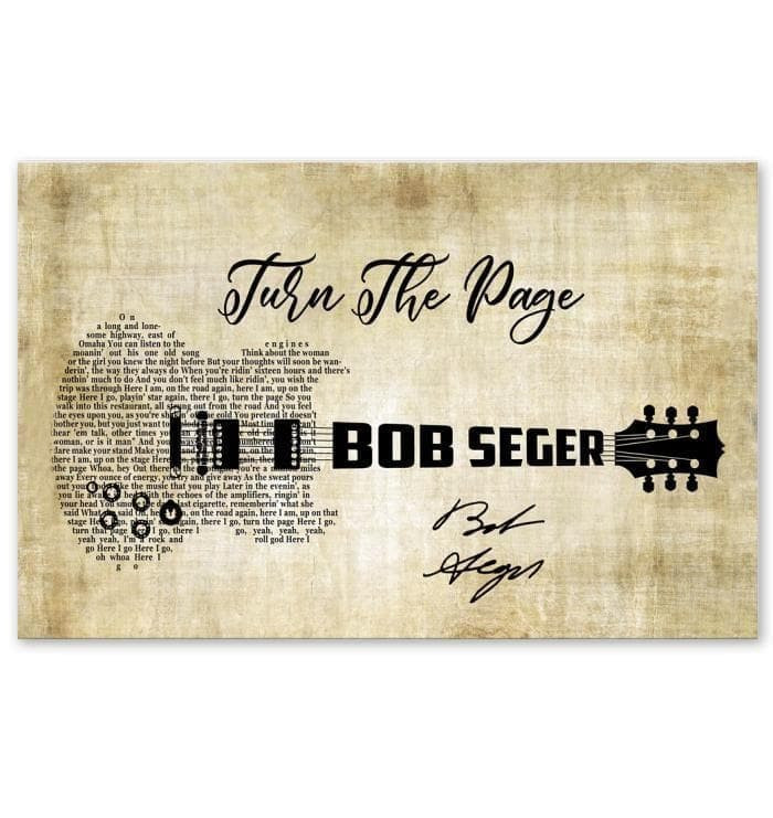 Bob Seger Turn The Page Lyric Guitar Typography Signed Poster Poster Wall Art Print Decor Canvas - MakedTee