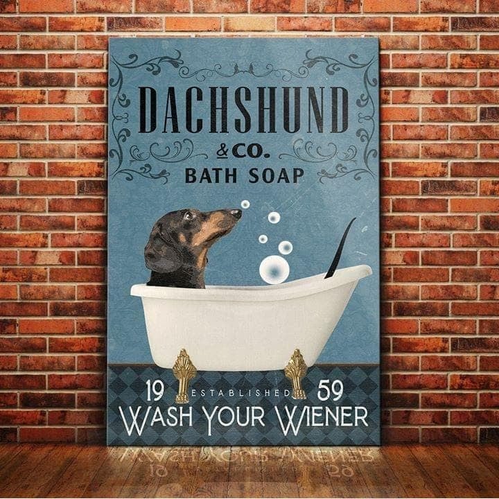 Dachshund Bath Soap Wash Your Wiener Funny Dog Wall Art Print Canvas - MakedTee