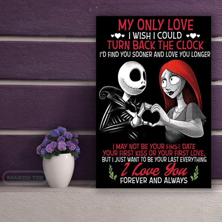 Jack Skellington Sally My Only Love I Wish I Could Turn Back Clock Find You Sooner Love You Longer Print Wall Art Canvas Prints