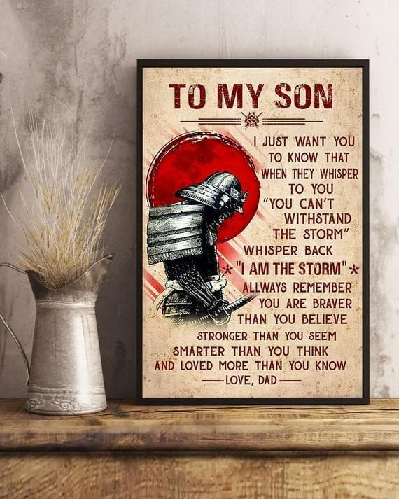 To My Son Samurai I Just Want You To Know That When They Whisper To You Print Wall Art Canvas - MakedTee