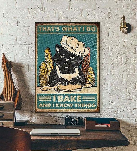 Cat Poster -Thats What I Do I Bake And I Know Things Cat Print Wall Art Decor Canvas - MakedTee