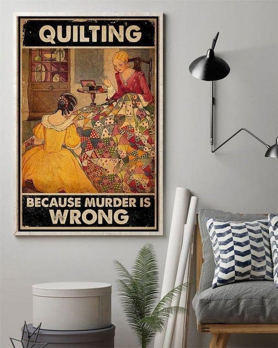 Retro Quilting Because Murder Is Wrong Wall Art Print Canvas - MakedTee