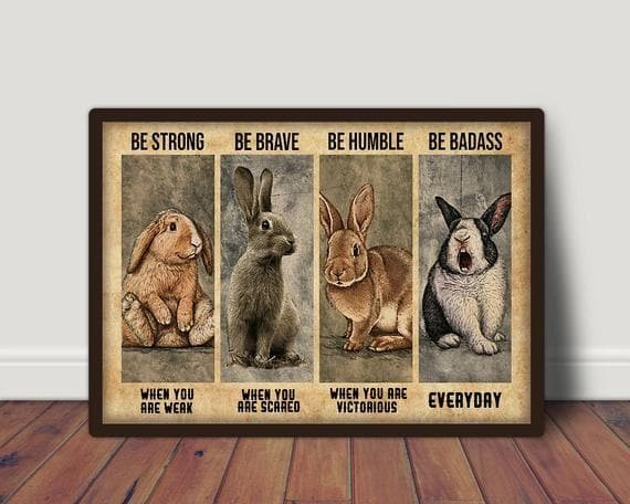 Rabbits Be Strong Brave Humble Badass Nursery Decor Printed Wall Art Decor Canvas - MakedTee
