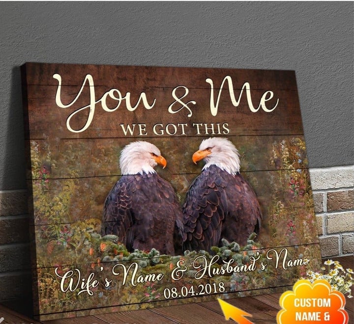 Personalized Name Text Eagle Anniversary Wall Print Art Decor You And Me We Got Wall Art Canvas - MakedTee