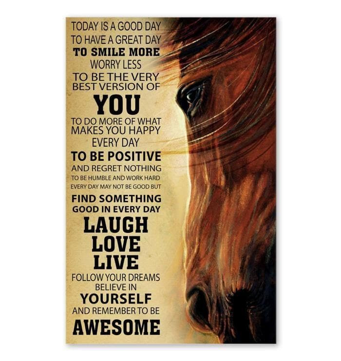 Horse Find Something Good Everyday Laugh Love Live Believe In Yourself Remember Be Awesome Print Wall Art Canvas - MakedTee