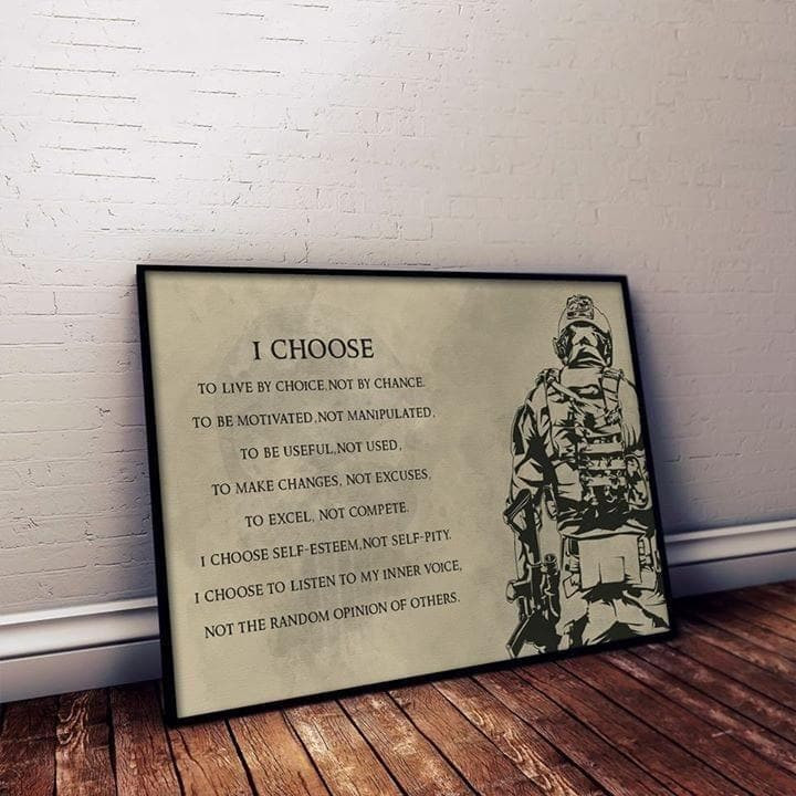 Soldier I Choose To Live By Choice Not By Chance To Be Motivated Not Manipulated Print Wall Art Decor Canvas Poster Canvas - MakedTee