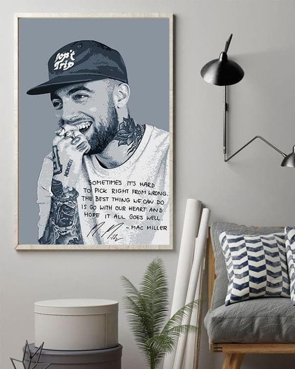 Mac Miller Signature Sometimes It'S Hard To Pick Right From Wrong Bets Thing We Can Do Is Go With Our Heart Print Wall Art Canvas - MakedTee