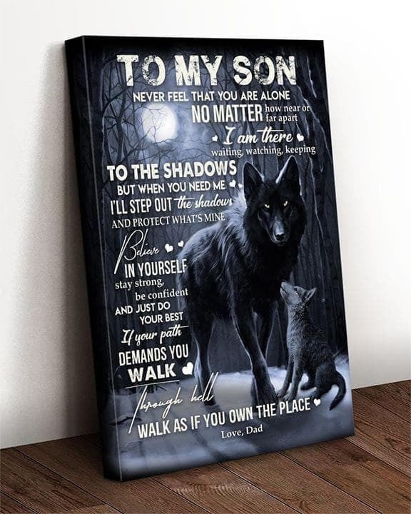 Wolf To My Son Never Feel You Are Alone No Matter How Near Or Far Apart I Am There Dad Father Print Wall Art Decor Canvas Poster Canvas - MakedTee