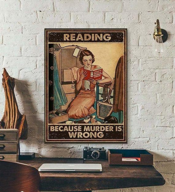 Reading Because Murder Is Wrong Wall Print Wall Art Decor Canvas - MakedTee