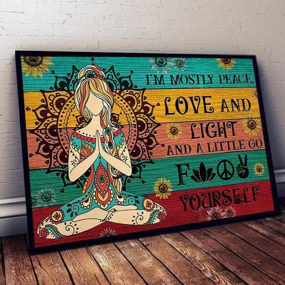 Im Mostly Peace Love And Light And A Little Go F*** Yourself Yoga Printed Wall Art Decor Canvas - MakedTee