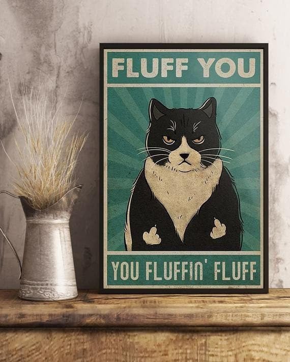 Funny Black Cat Fluff You Fluffin Fluff, Wall Decor Print Wall Art Canvas - MakedTee