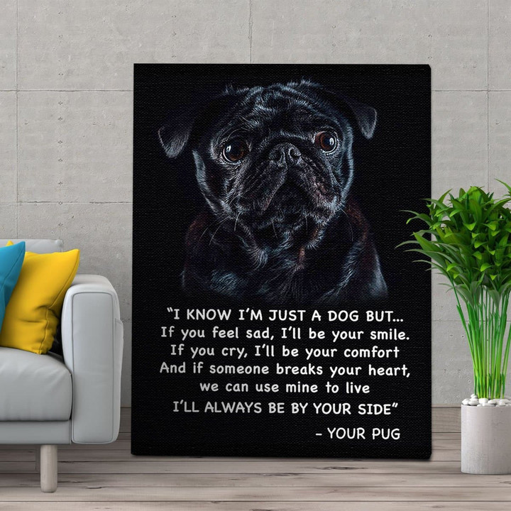 Pug Dog I'Ll Always Be By Your Side Personalized Gift For Dog Lovers Matte Wall Art Canvas - MakedTee