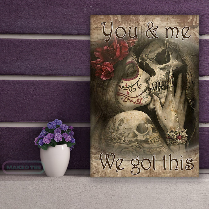 You And Me We Got This Reaper And Skull Lady Day Of The Dead Love Print Wall Art Decor Canvas Prints Poster Canvas Prints - MakedTee