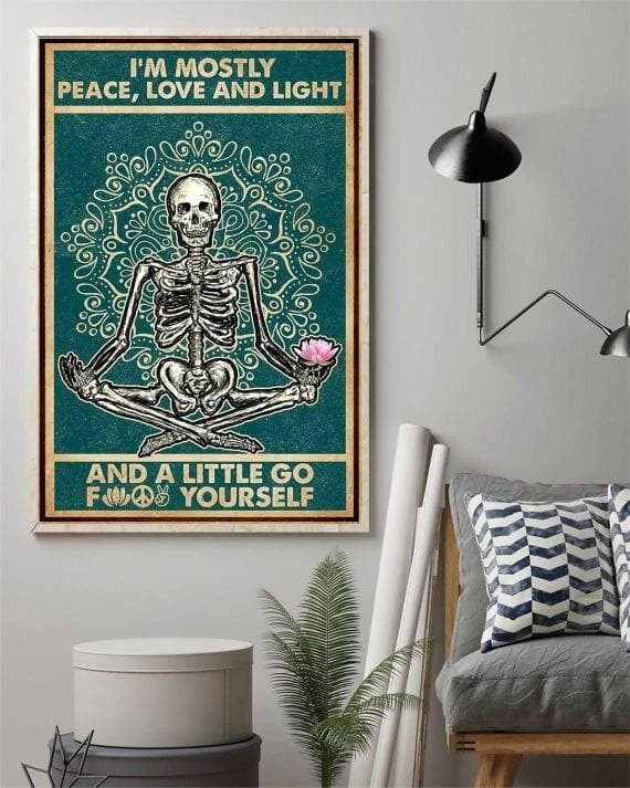 Skeleton Yoga I'M Mostly Peace Love And Light And A Little Go Fvck Yourself Print Wall Art Canvas - MakedTee