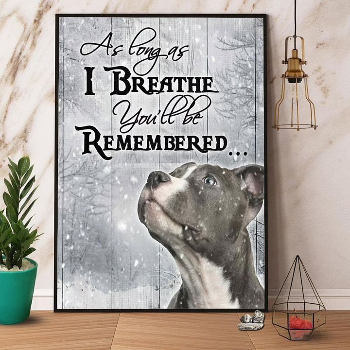 American Staffordshire Terrier As Long As You'Ll Be Remembered Satin Portrait Wall Art Canvas - MakedTee