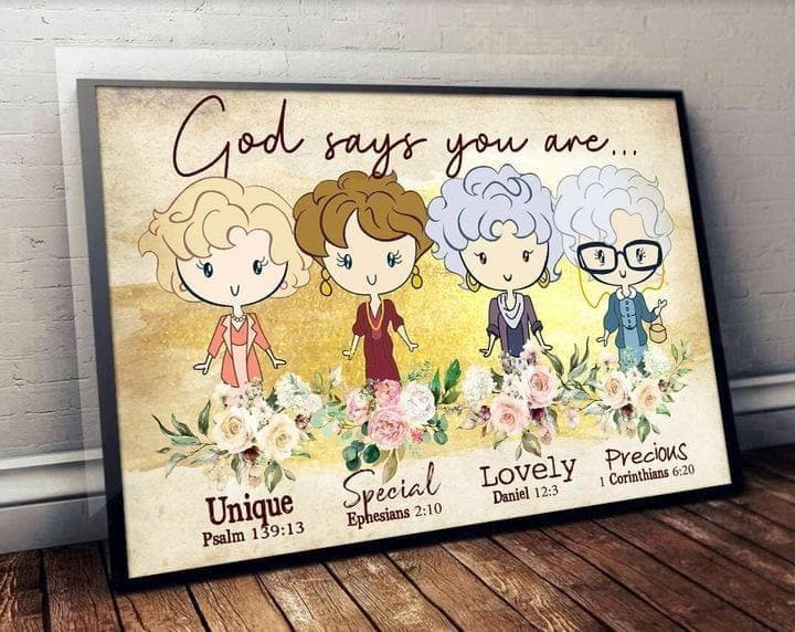 The Golden Girls God Says You Are Unique Special Lovely Precious For Fan Printed Wall Art Decor Canvas - MakedTee