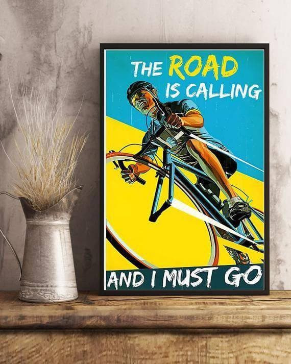Cycling The Road Is Calling And I Must Go Wall Art Print Canvas - MakedTee