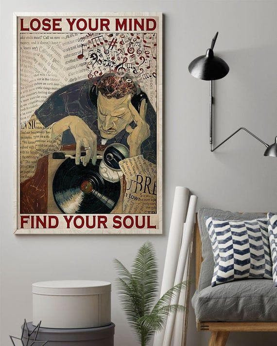 Dj Lose Your Mind Find Your Soul D Printed Wall Art Decor Canvas - MakedTee