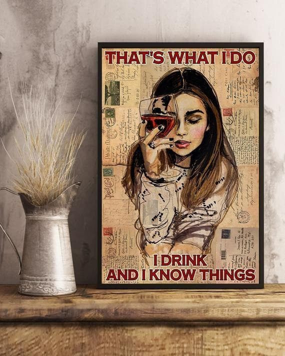 That 'S What I Do I Drink Wine And I Know Things Print Wall Art Canvas - MakedTee