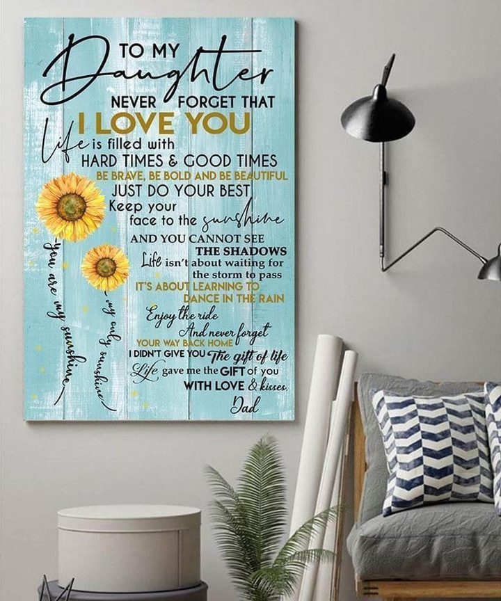 Dad To Daughter Never Forget That I Love You You Are My Sunshine Sunflower Canvas - MakedTee