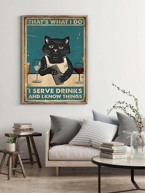 Cute Black Cat That'S What I Do I Serve Drinks And I Know Things Printed Wall Art Decor Canvas - MakedTee