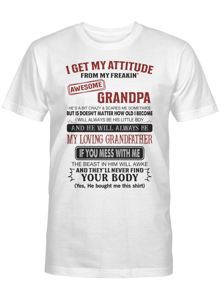 Grandpa shirt gifts for grandpa i get my attitude from my freakin awesome grandpa tshirt