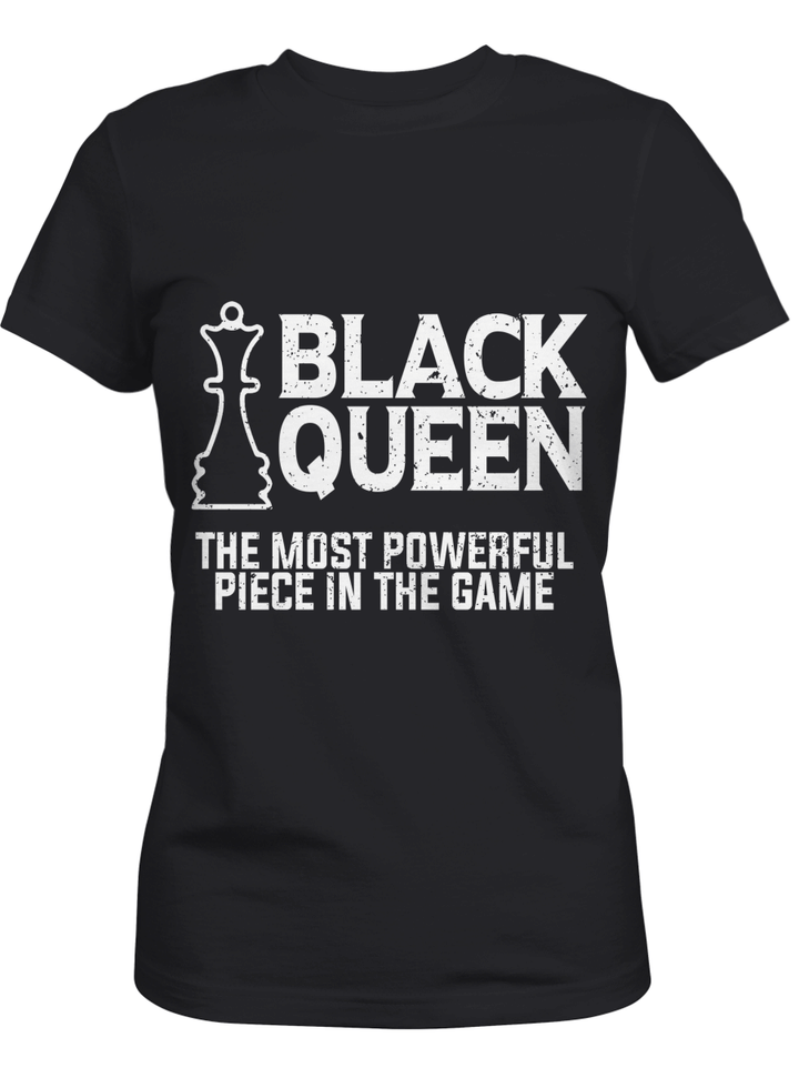 Black queen shirt for black queen the most powerful piece in the game tshirt