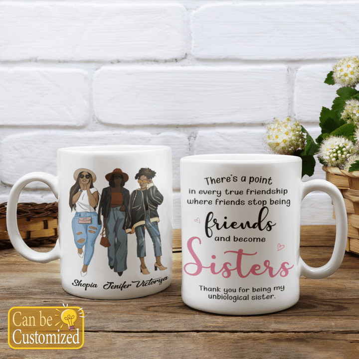 Personalized mug black sister friends ther'es a point in every true friendship 3 bestie