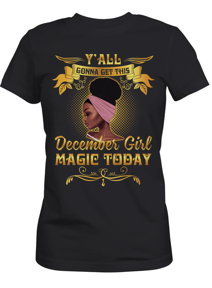 Birthday shirt for december girl magic shirt for black women birthday shirt for black girl